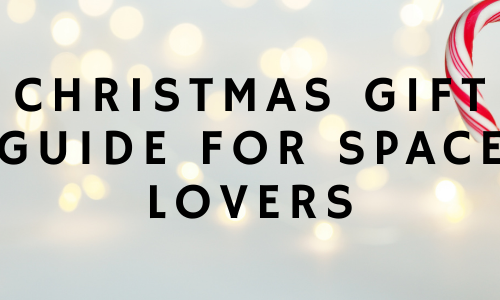 Christmas Gift Guide for Space Lovers