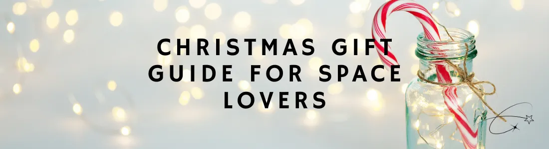 Christmas Gift Guide for Space Lovers
