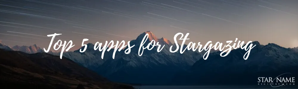 The top 5 free apps for Stargazing
