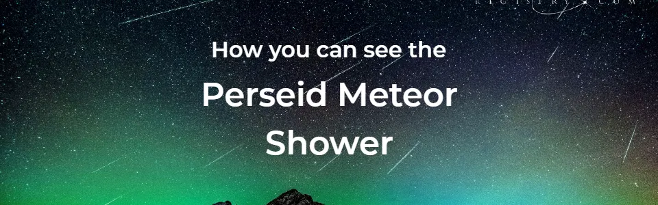 How to see the Perseid Meteor Shower Tonight